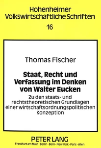 Titel: Staat, Recht und Verfassung im Denken von Walter Eucken