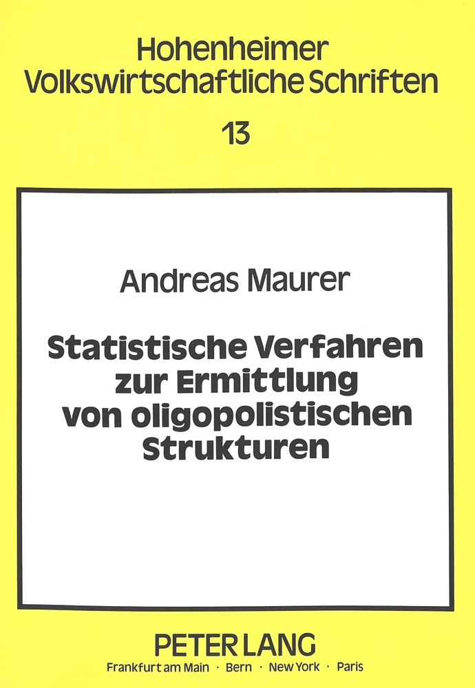 Titel: Statistische Verfahren zur Ermittlung von oligopolistischen Strukturen