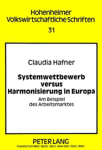 Titel: Systemwettbewerb versus Harmonisierung in Europa