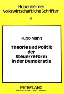 Title: Theorie und Politik der Steuerreform in der Demokratie