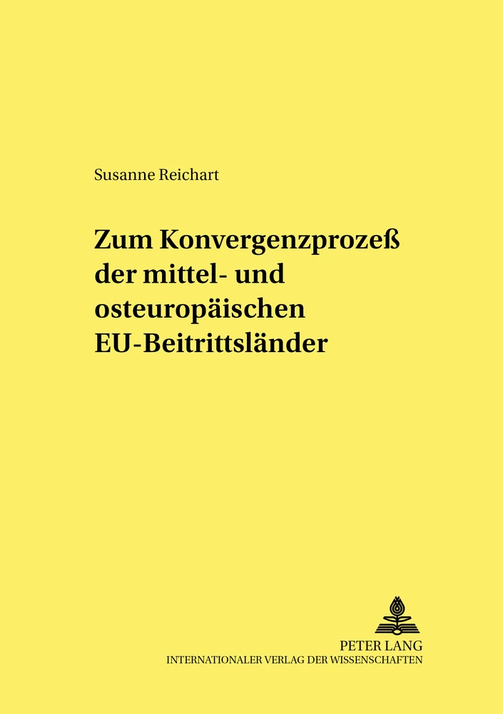 Titel: Zum Konvergenzprozess der mittel- und osteuropäischen EU-Beitrittsländer