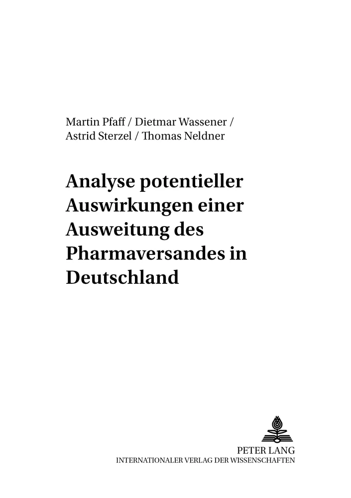 Titel: Analyse potentieller Auswirkungen einer Ausweitung des Pharmaversandes in Deutschland