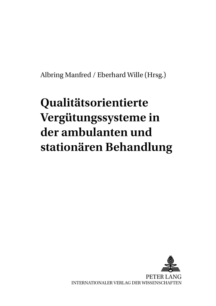 Titel: Qualitätsorientierte Vergütungssysteme in der ambulanten und stationären Behandlung