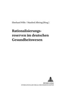 Titel: Rationalisierungsreserven im deutschen Gesundheitswesen