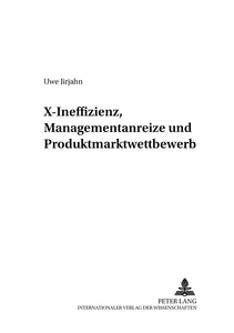 Title: X-Ineffizienz, Managementanreize und Produktmarktwettbewerb