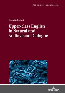 Title: Upper-class English in Natural and Audiovisual Dialogue