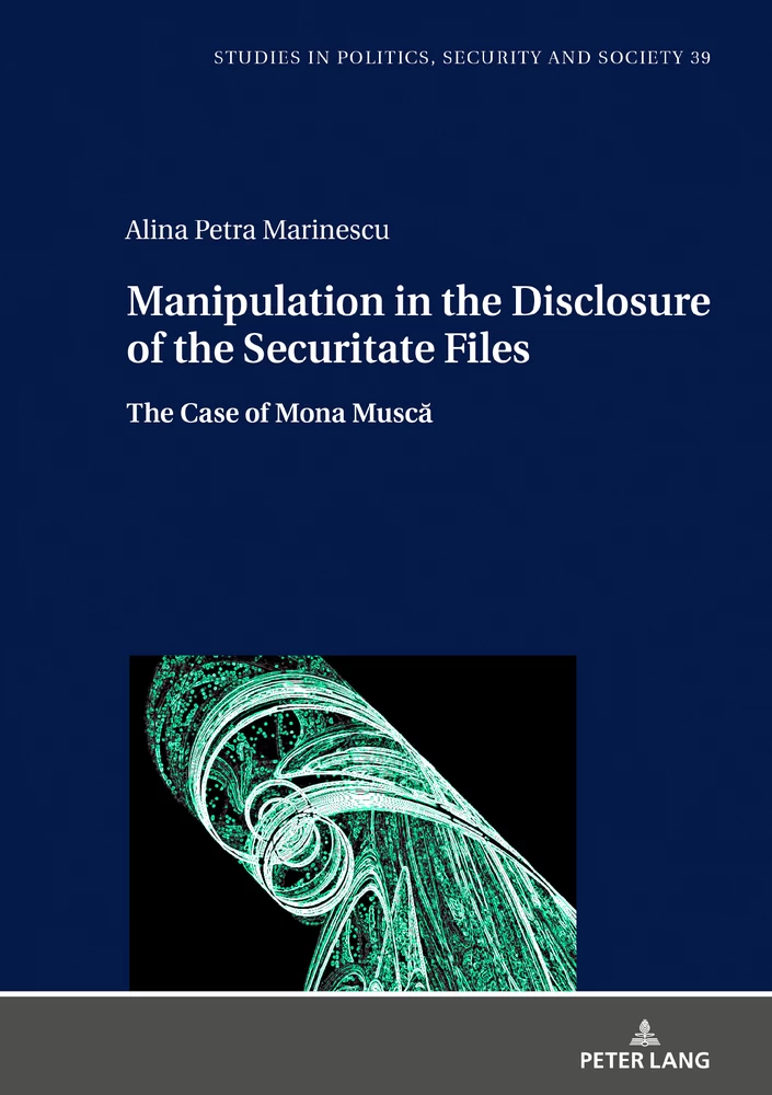 Title: Manipulation in the Disclosure of the <I>Securitate</I> Files
