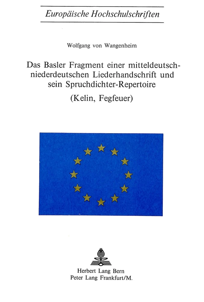 Titel: Das Basler Fragment einer mitteldeutsch-niederdeutschen Liederhandschrift und sein Spruchdichter-Repertoire (Kelin, Fegfeuer)