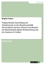 Titel: Vergleichende Darstellung der Schulsysteme in der Bundesrepublik Deutschland und der Schweiz am Beispiel des Bundeslandes Baden-Württemberg und des Kantons St. Gallen