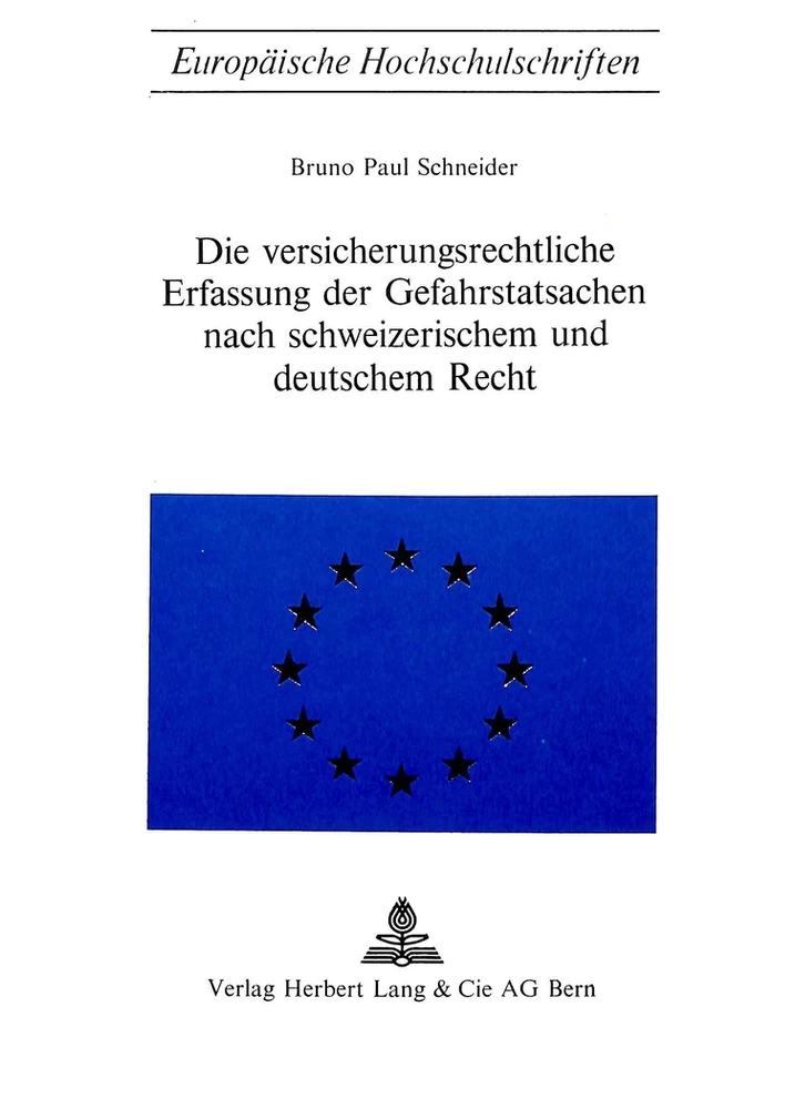 Titel: Die Versicherungsrechtliche Erfassung der Gefahrstatsachen nach schweizerischem und deutschem Recht