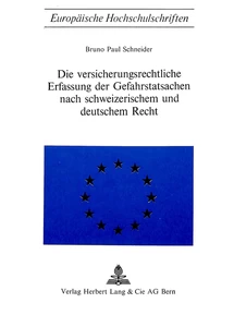 Title: Die Versicherungsrechtliche Erfassung der Gefahrstatsachen nach schweizerischem und deutschem Recht