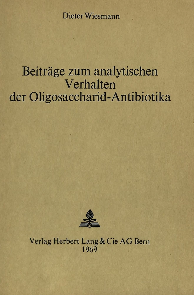Titel: Beiträge zum analytischen Verhalten der Oligosaccharid-Antibiotika