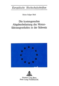 Titel: Die Kostengerechte Abgabenbelastung des Motorfahrzeugverkehrs in der Schweiz