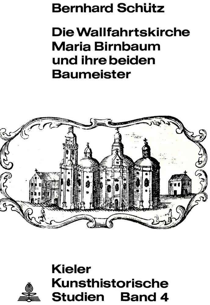 Titel: Die Wallfahrtskirche Maria Birnbaum und ihre beiden Baumeister
