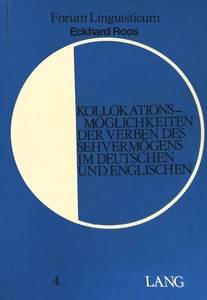 Titel: Kollokationsmöglichkeiten der Verben des Sehvermögens im Deutschen und Englischen