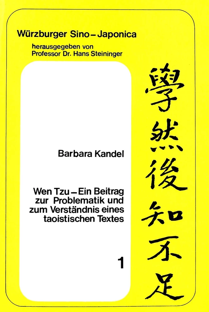 Titel: Wen Tzu- Ein Beitrag zur Problematik und zum Verständnis eines taoistischen Textes