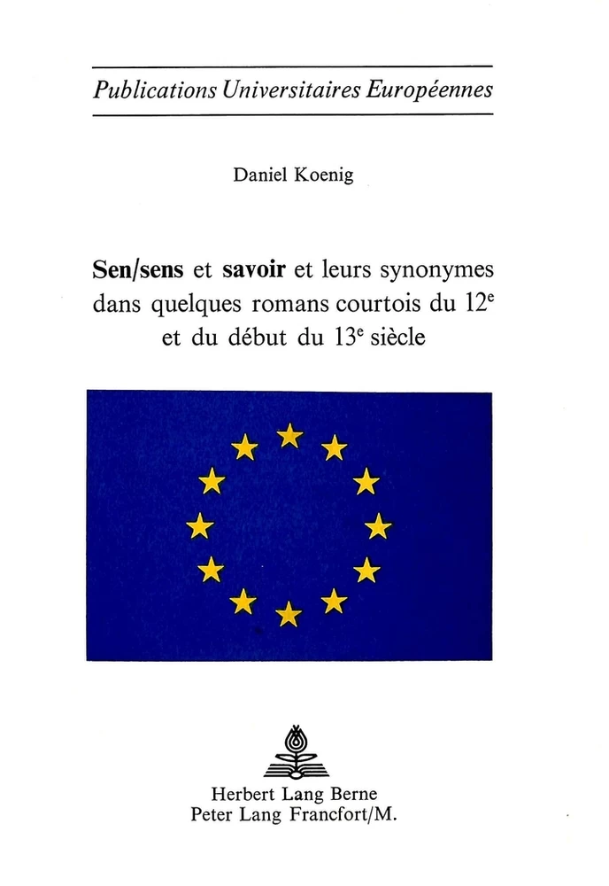 Titre: Sen/sens et savoir et leurs synonymes dans quelques romans courtois du 12e et du début du 13e siècle