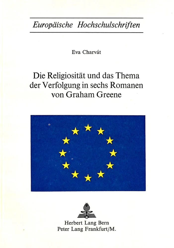 Titel: Die Religiosität und das Thema der Verfolgung in sechs Romanen von Graham Greene