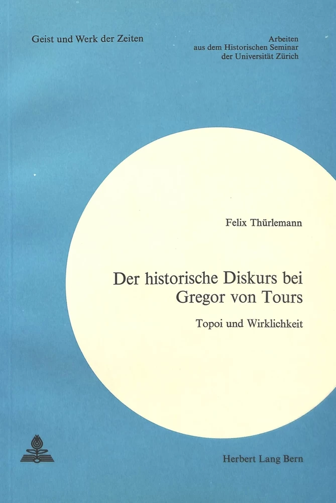 Titel: Der historische Diskurs bei Gregor von Tours
