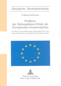 Titel: Probleme der Zahlungsbilanz-Politik der Europäischen Gemeinschaften