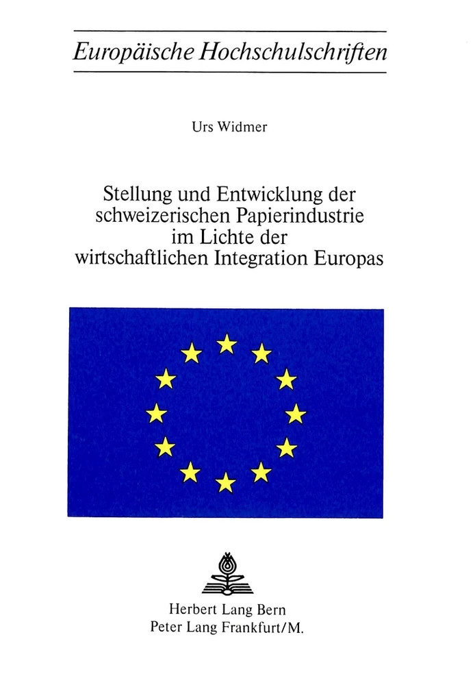 Titel: Stellung und Entwicklung der schweizerischen Papierindustrie im Lichte der wirtschaftlichen Integration Europas