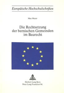 Title: Die Rechtsetzung der bernischen Gemeinden im Baurecht