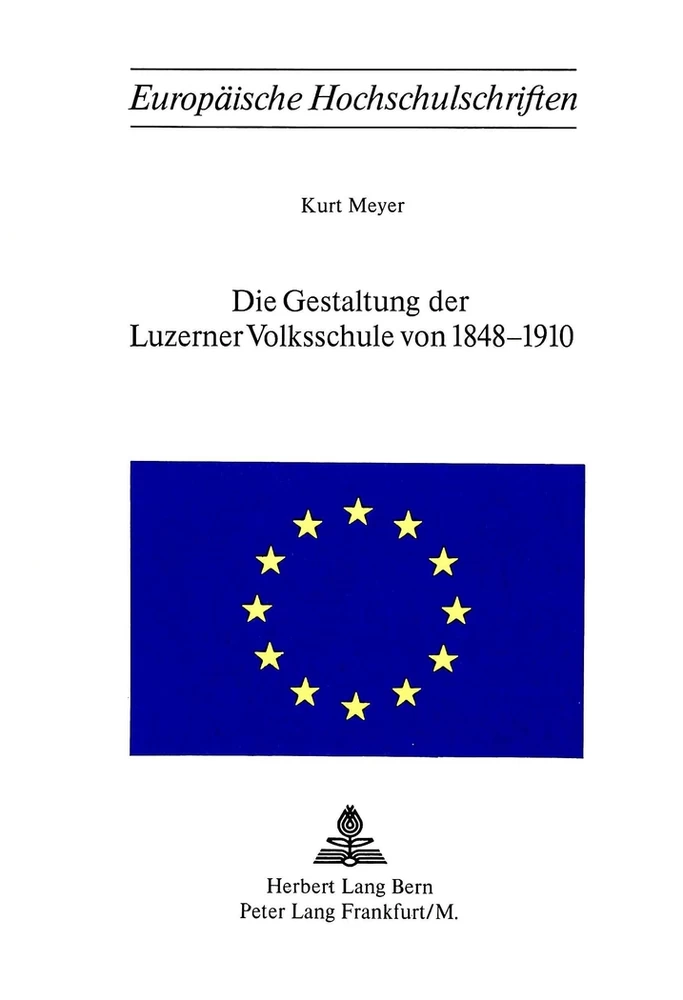 Titel: Die Gestaltung der Luzerner Volksschule von 1848-1910
