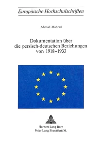 Title: Dokumentation über die persisch-deutschen Beziehungen von 1918-1933
