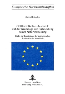 Title: Gottfried Kellers Ästhetik auf der Grundlage der Entwicklung seiner Naturvorstellung