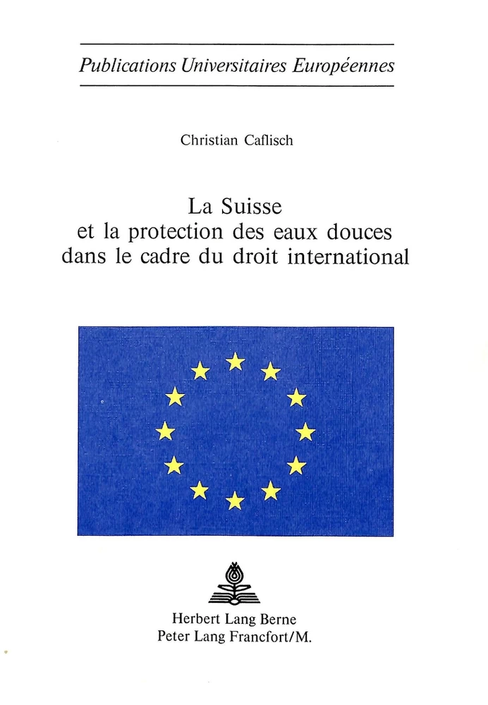 Titre: La Suisse et la protection des eaux douces dans le cadre du droit international
