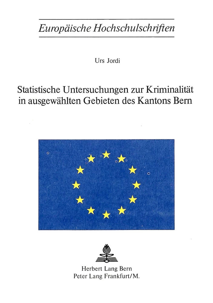 Titel: Statistische Untersuchungen zur Kriminalität in ausgewählten Gebieten des Kantons Bern