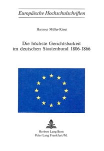 Title: Die höchste Gerichtsbarkeit im deutschen Staatenbund 1806-1866