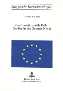 Title: Confrontation with Exile: Studies in the German Novel