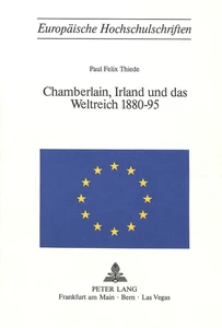 Titel: Chamberlain, Irland und das Weltreich 1880-95