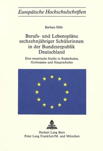 Titel: Berufs- und Lebenspläne sechzehnjähriger Schülerinnen in der Bundesrepublik Deutschland