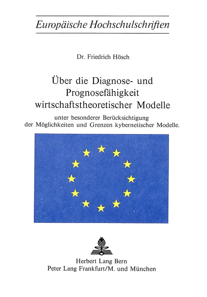 Titel: Über die Diagnose- und Prognosefähigkeit wirtschaftstheoretischer Modelle