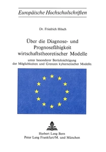 Title: Über die Diagnose- und Prognosefähigkeit wirtschaftstheoretischer Modelle