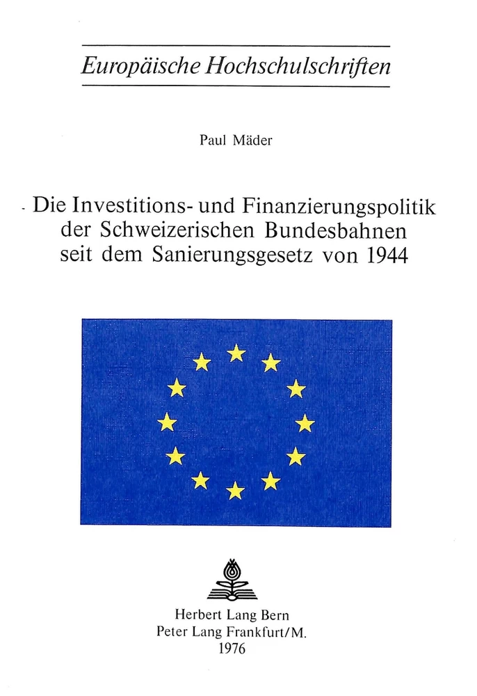 Titel: Die Investitions- und Finanzierungspolitik der schweizerischen Bundesbahnen seit dem Sanierungsgesetz von 1944