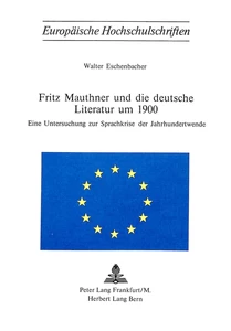 Title: Fritz Mauthner und die deutsche Literatur um 1900