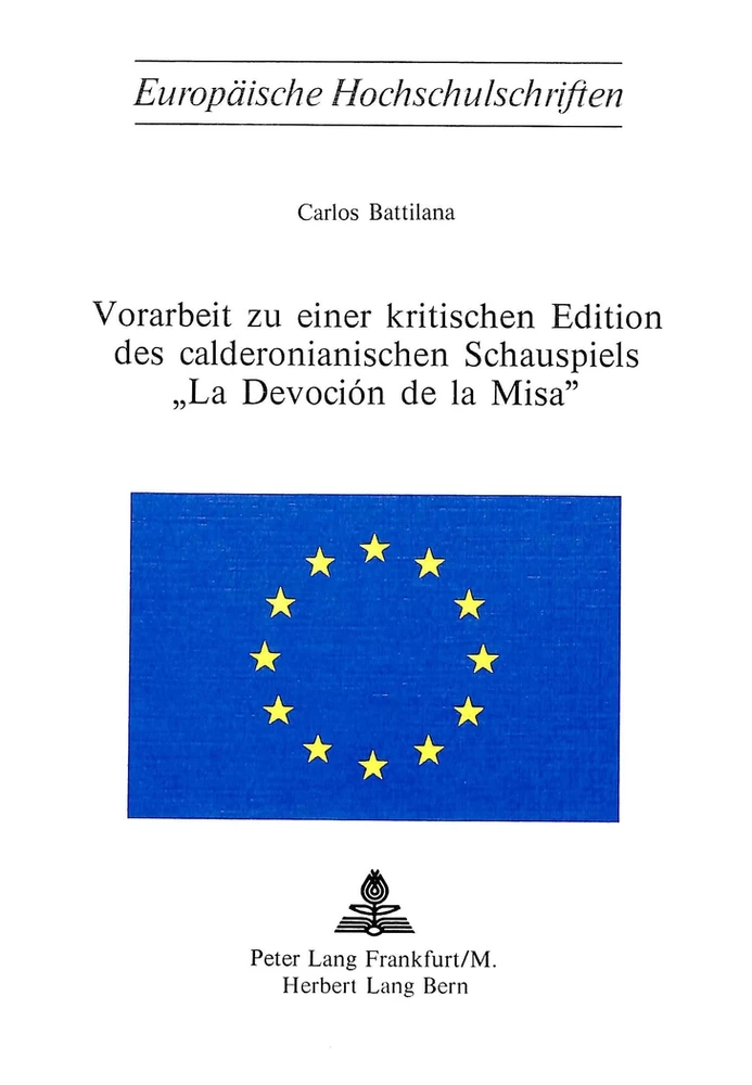 Titel: Vorarbeit zu einer kritischen Edition des calderonianischen Schauspiels la devoción de la misa