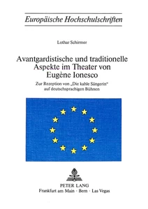 Titel: Avantgardistische und traditionelle Aspekte im Theater von Eugène Ionesco