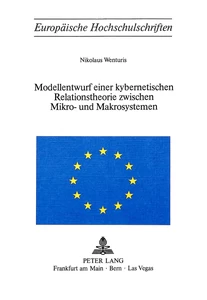 Titel: Modellentwurf einer kybernetischen Relationstheorie zwischen Mikro- und Makrosystemen