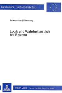 Title: Logik und Wahrheit an sich bei Bolzano