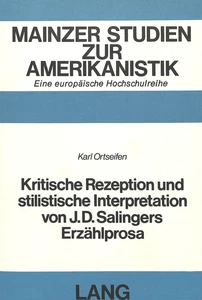 Title: Kritische Rezeption und stilistische Interpretation von J.D. Salingers Erzählprosa