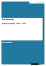 Titre: Juden in Berlin 1938 - 1945