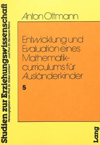 Titel: Entwicklung und Evaulation eines Mathematikcurriculums für Ausländerkinder