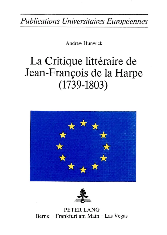 Title: La critique littéraire de Jean-François de La Harpe (1739-1803)