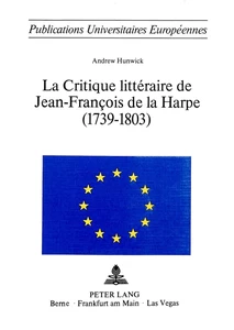 Titre: La critique littéraire de Jean-François de La Harpe (1739-1803)