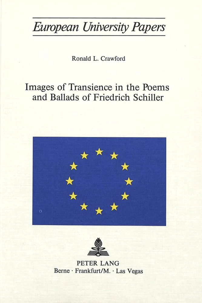 Title: Images of Transience in the Poems and Ballads of Friedrich Schiller