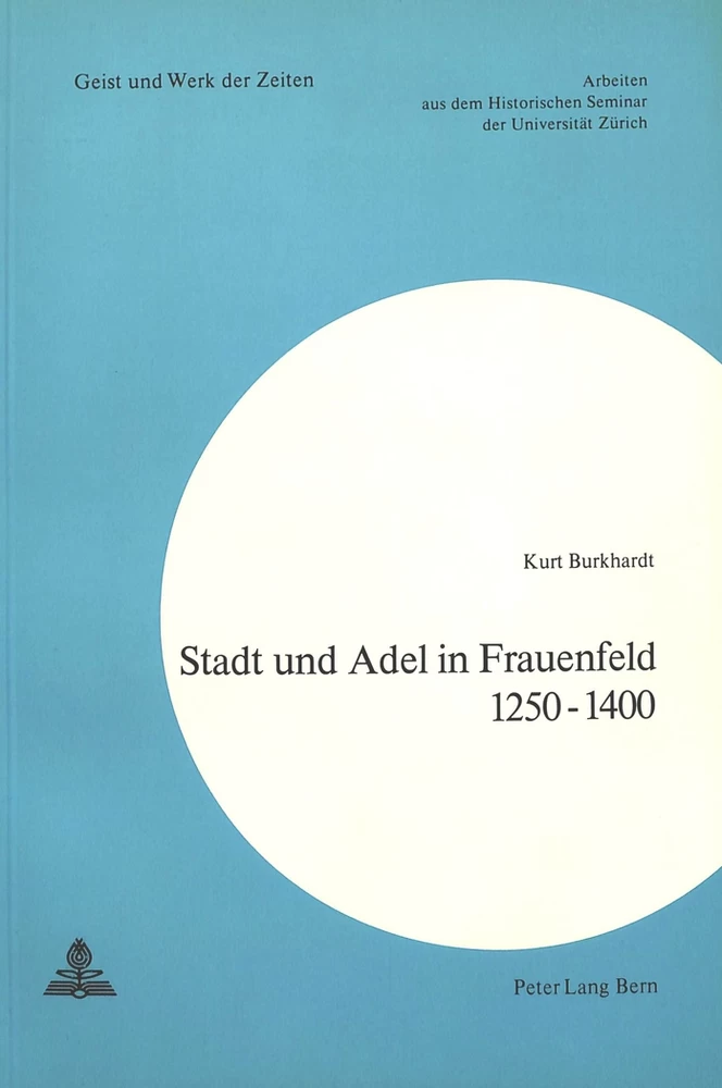 Titel: Stadt und Adel in Frauenfeld 1250-1400